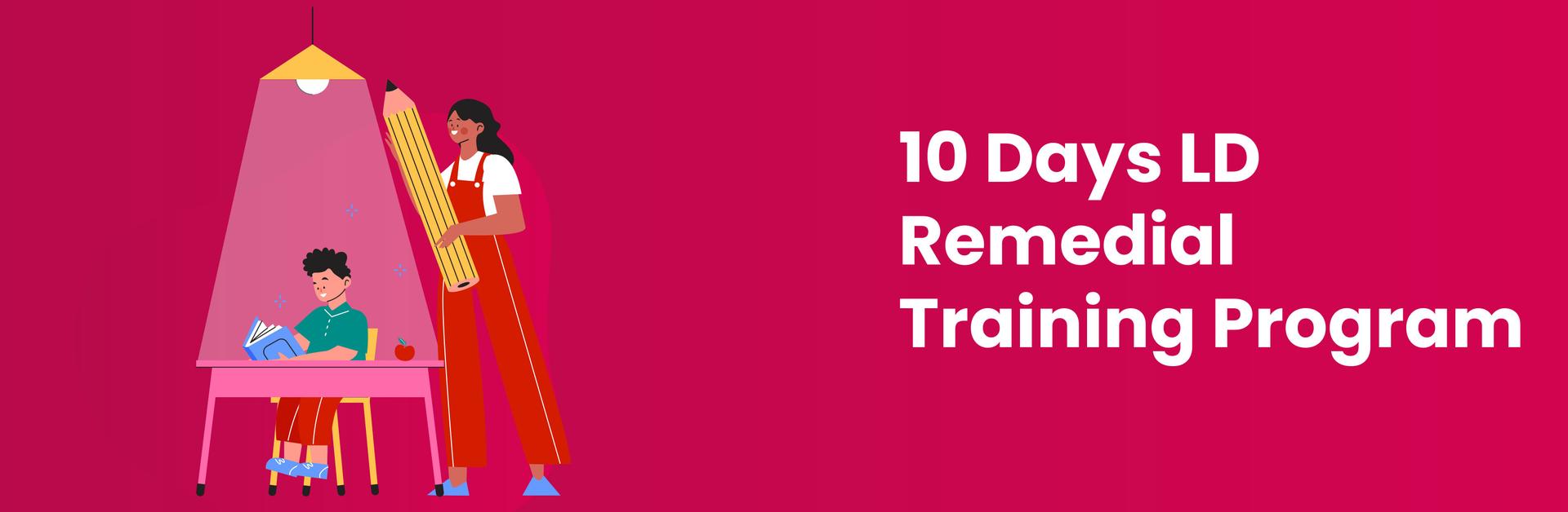 Ten days online LD - Remedial Training Program